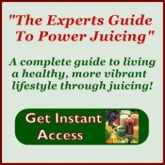 The Experts Guide to Power Juicing
